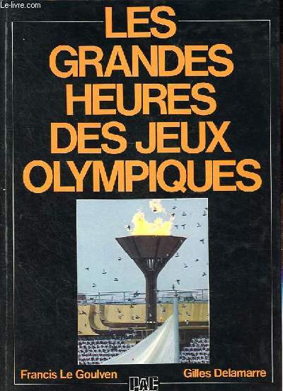 Les grandes heures des jeux olympiques.
