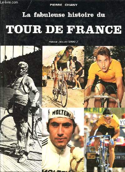 La fabuleuse histoire du tour de France.