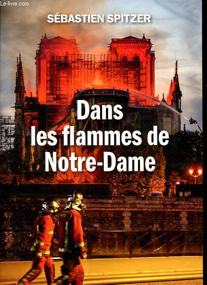Dans les flammes de Notre-Dame.