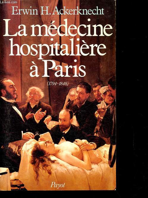 La mdecine hospitalire  Paris (1794-1848) - Collection Mdecine et socits.