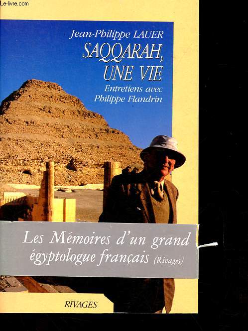 Saqqarah, une vie - Entretiens avec Philippe Flandrin.