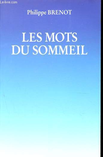 Les mots du sommeil.