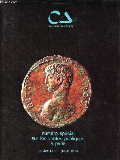 Numro spcial sur les ventes publiques  Paris - janvier 1973 - juillet 1974 - Collection Connaissance des Arts.