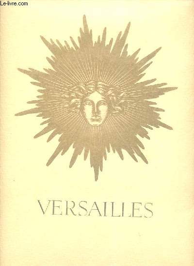 Versailles - Patrimoine national - Tmoin d'art et de grandeur - Haut lieu de France - Miroir du grand sicle - Edition numrote exemplaire n7505.