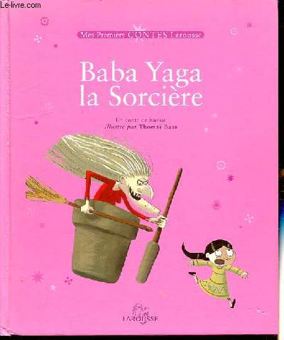 Baba Yaga la sorcire - suivi de Jon et la Gante - Collection Mes premiers contes Larousse.