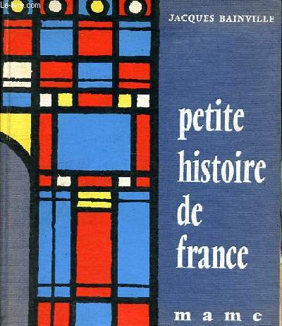 Petite histoire de France.