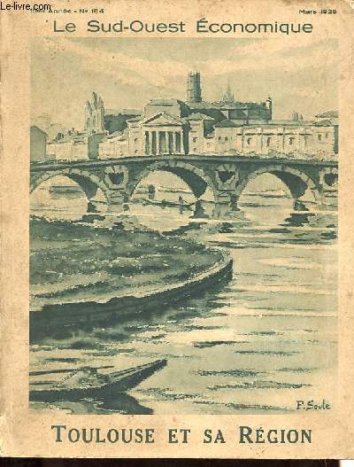 Le Sud-Ouest conomique n184 : Toulouse et sa rgion - Aspects conomiques de la rgion toulousaine - L'agriculture dans la rgion toulousaine - Le dveloppement industriel de la rgion - Termalisme, tourisme - Les adresse utiles.
