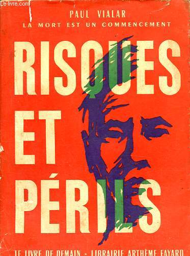 La mort est un commencement, tome 5: Risques et prils - Collection Le livre de demain n76-77.