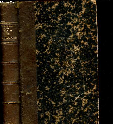 Essais de psychologie contemporaine - Baudelaire - M. Renan - Flaubert - M. Taine - Stendhal.