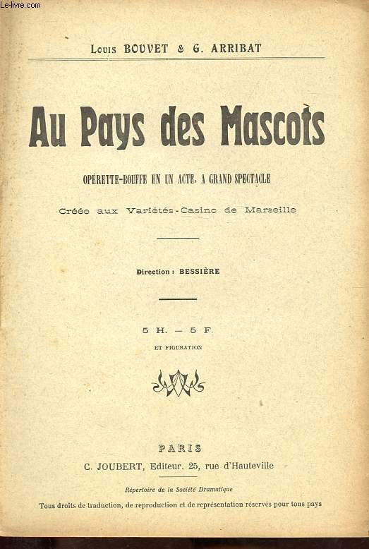 Au pays des Mascots - Oprette-bouffe en un acte,  grand spectacle.