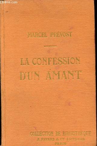 La confession d'un amant - Collection de bibliothque n13.