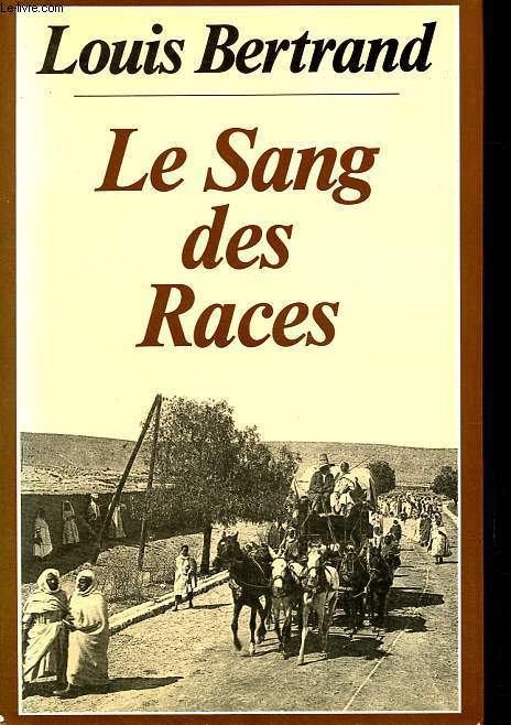 Le Sang des races - Collection L'Algrie heureuse.