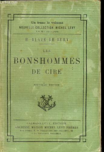 Les bonshommes de cire - Nouvelle collection Michel Lvy.