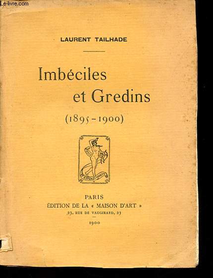 Imbciles et gredins (1895-1900).