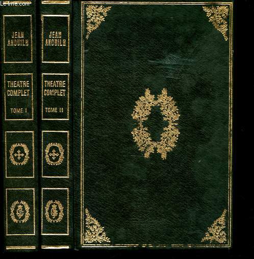 Thatre complet de Jean Anouilh, Tome I + II - Collection Les trteaux du monde (2 volumes).