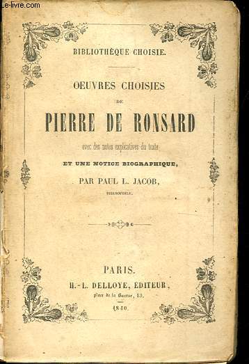 Oeuvres choisies de Pierre de Ronsard - Collection Bibliothque choisie.