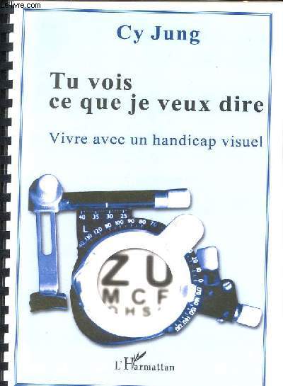 Photocopie: Tu vois ce que je veux dire - Vivre avec un handicap visuel.