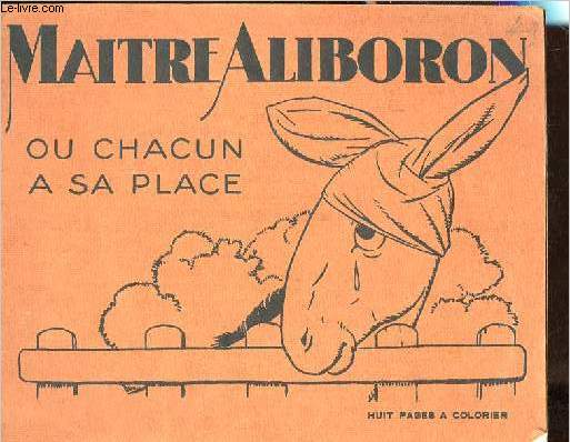 Maitre Aliboron ou chacun sa place.