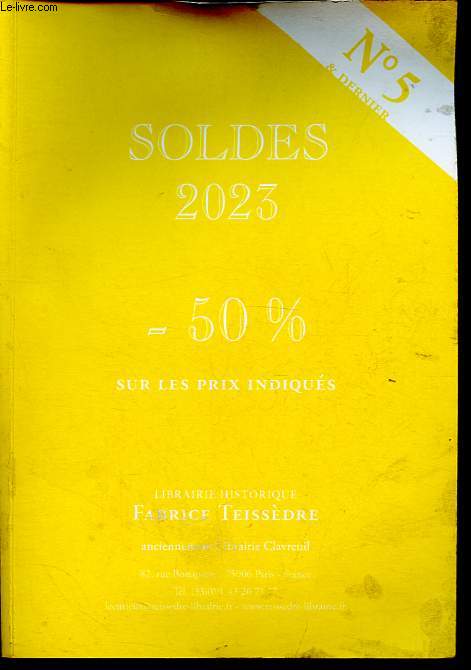 Catalogue Librairie historique Fabrice Teissdre - Soldes 2023: -50% sur les prix indiqus n5 & dernier - Juillet 2023.