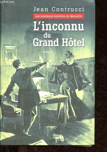 L'inconnu du Grand Hotel - Les mystres de Marseille.