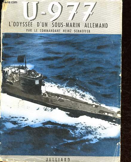 U-977 - L'odysse d'un sous-marin allemand.