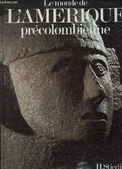Le monde de l'Amrique prcolombienne.