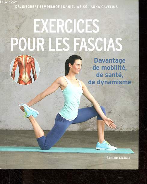 Exercices pour les fascias - Davantage de mobilit, de sant, de dynamisme.