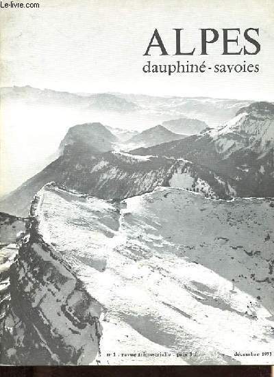 Alpes - Dauphin - Savoies n1 - Aiguille d'Argentire - Vercors indit - Neige et glace - Refuges de l'Oisans et de Belledonne - Ski de montagne - Dans le massif des Cerces - Trois sommets en Beaufortin - La traverse du Charmant-Som - La glacire etc.