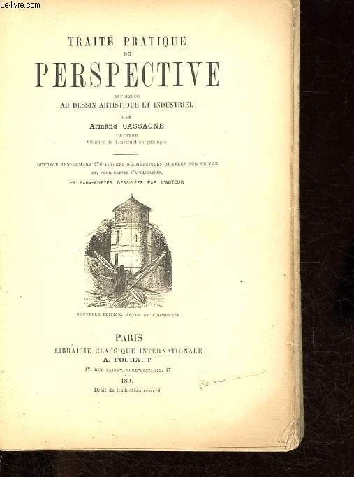 Trait pratique de perspective applique au dessin artistique et industriel.