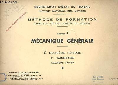 Mthode de formation pour les mtiers urbains ou ruraux, Tome I: Mcanique gnrale - C. Deuxime priode 1/ Ajustage, deuxime cahier (1 volume).