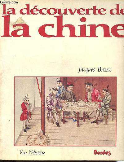 La dcouverte de la Chine - Collection voir l'Histoire.