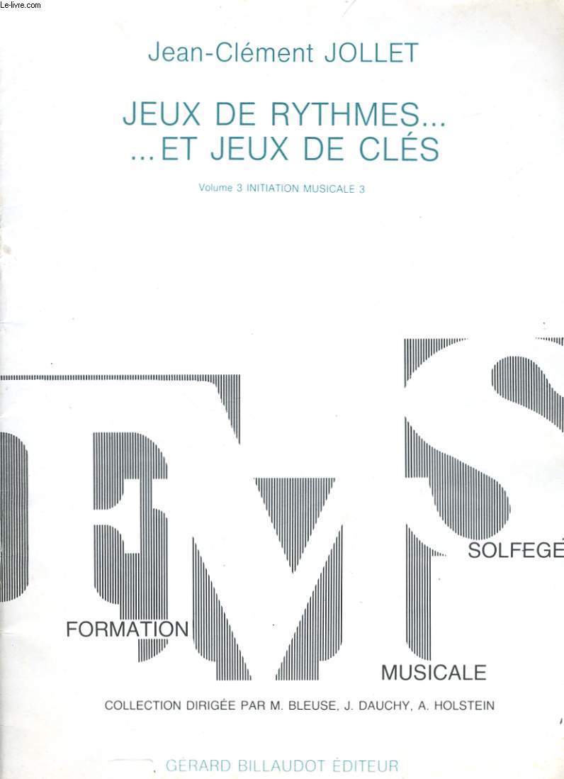 JEUX DE RYTHMES... ET DE JEUX DE CLES... vol3 : Initiation musicale