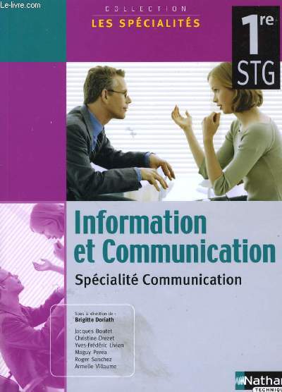 INFORMATION ET COMMUNICATION SPECIALITE COMMUNICATION 1re STG