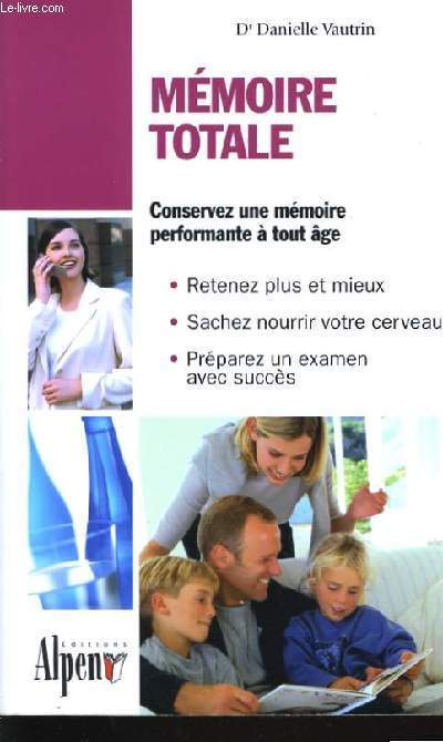 MEMOIRE TOTAL conservez une mmoire performante  tout ge.
