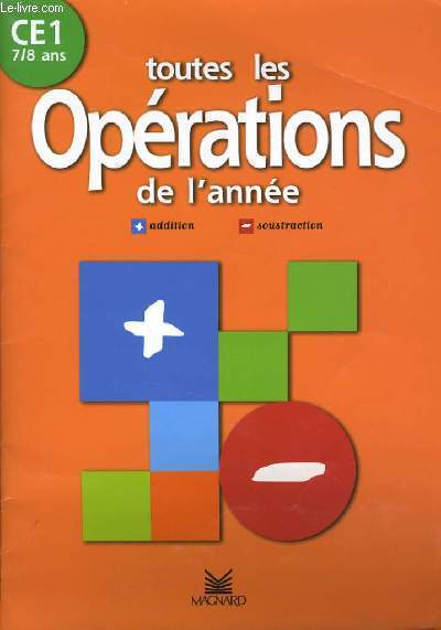 TOUTES LES OPERATIONS DE L'ANNEE ce1 7/8 ans