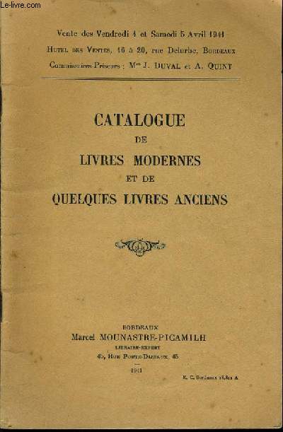 CATALOGUE DE VENTES le vendredi 4 et samedi 5 avril 1941 : DE LIVRE MODERNES ET DE QUELQUES LIVRES ANCIENS