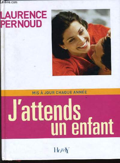 J'ATTENDS UN ENFANT mis  jour chaque anne