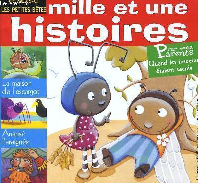 MILLE ET UNE HISTOIRE n31 : la maison de l'escargot, anans l'araigne, le roi et le pou, la cigale et la fourmi