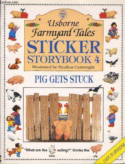 Pig Gets Stuck: Sticker Storybook Four (Farmyard Tales Sticker Storybook Series