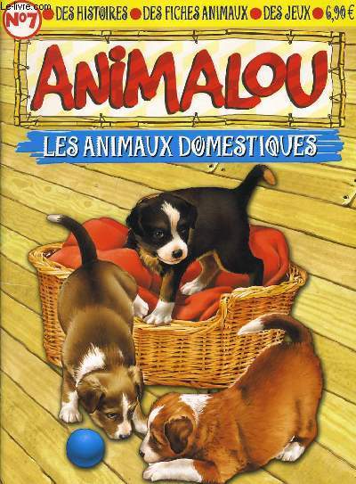 ANIMALOU n7 - Les animaux domestiques - des histoires, des jeux, des fiches animaux