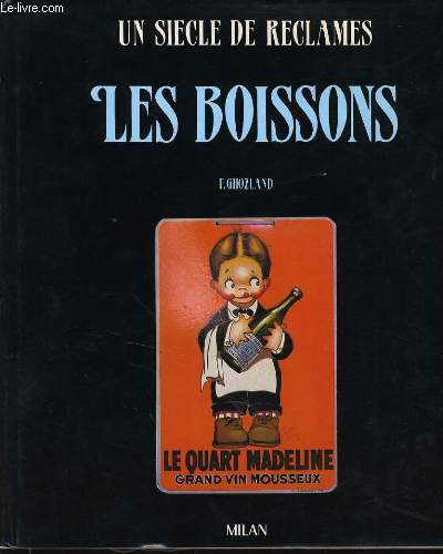 UN SIECLE DE RECLAMES LES BOISSON