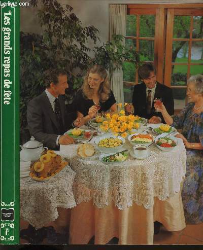 GASTRONOMIE DU MONDE ENTIER le monde complet de l'art culinaire : LES GRANDS REPAS DE FTE