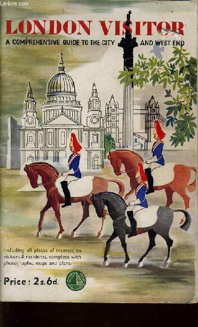 LONDON VISITOR a comprehensive guide to the city and west end