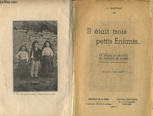 IL ETAIT TROIS PETITS ENFANTS... vie secrte et pnitente des voyants de fatima