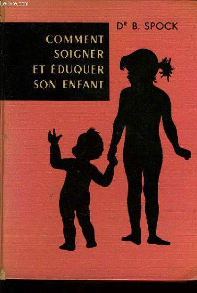 COMMENT SOIGNER ET EDUQUER SON ENFANT