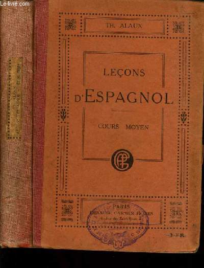 LECONS D'ESPAGNOL a l'usage des tablissements d'instruction de garons et de jeunes filles et des personnes travaillant seules - 2e partie cours moyen 