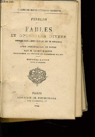 FENELON - Fables et opuscules divers composs pour l'ducation du duc de bourgogne avec introduction et notes