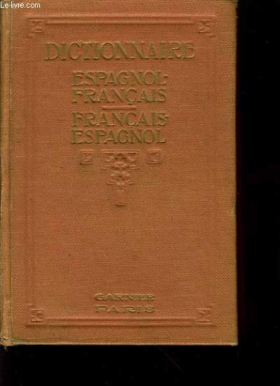 DICTIONNAIRE ESPAGNOL-FRANCAIS ET FRANCAIS-ESPAGNOL. NUEVO DICCIONARIO FRANCES-ESPANOL