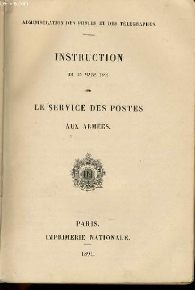 INSTRUCTION DU 15 MARS 1891 sur service des postes aux armes