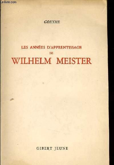 LES ANNEES D'APPRENTISSAGE DE WILHELM MEISTER